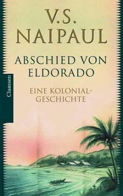 Abschied von Eldorado - Naipaul, Vidiadhar S.
