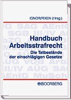 Handbuch Arbeitsstrafrecht - Ignor, Alexander / Rixen, Stephan (Hgg.)