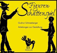 Figurenschattenspiel - Schneeberger, Gudrun