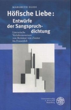 Cover Höfische Liebe: Entwürfe der Sangspruchdichtung