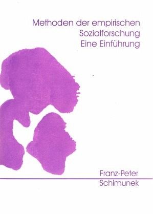 Methoden der empirischen Sozialforschung Methoden der empirischen Sozialforschung
