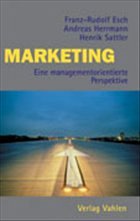 Marketing - Esch, Franz-Rudolf / Herrmann, Andreas / Sattler, Henrik