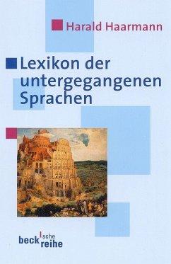 Lexikon der untergegangenen Sprachen - Haarmann, Harald