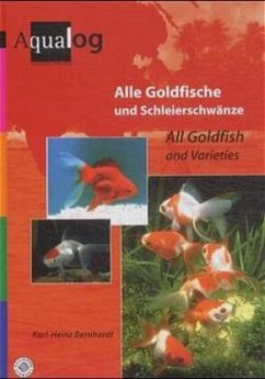Alle Goldfische und Schleierschwänze - Bernhardt, Karl H