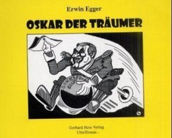 Oskar der Träumer - Egger, Erwin