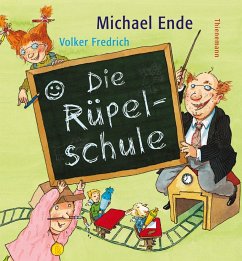 Die Rüpelschule - Ende, Michael; Fredrich, Volker