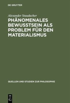 Phänomenales Bewußtsein als Problem für den Materialismus - Staudacher, Alexander