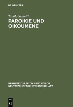 Paroikie und Oikoumene - Schmitt, Tassilo