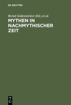 Mythen in nachmythischer Zeit - Seidensticker, Bernd / Vöhler, Martin (Hgg.)