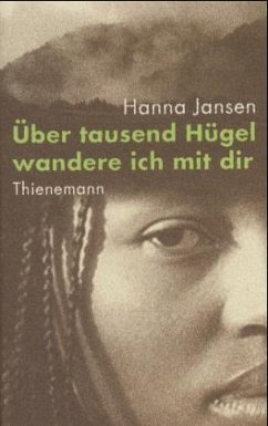 Über tausend Hügel wandere ich mit dir - Jansen, Hanna