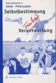 Selbstbestimmung - Freiheit - Verantwortung