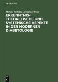 Erkenntnistheoretische und systemische Aspekte in der modernen Diabetologie