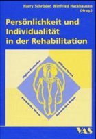 Persönlichkeit und Individualität in der Rehabilitation - Schröder, Harry / Hackhausen, Winfried (Hgg.)