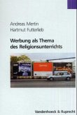 Werbung als Thema des Religionsunterrichts