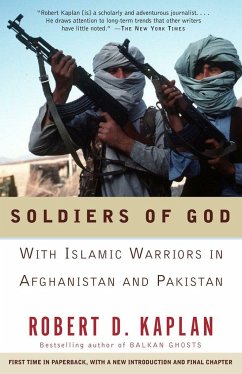 Soldiers of God: With Islamic Warriors in Afghanistan and Pakistan - Kaplan, Robert D.