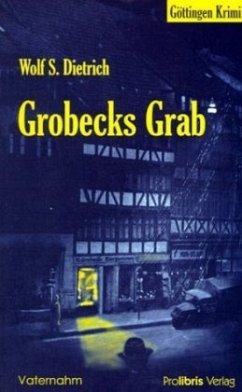 Grobecks Grab - Dietrich, Wolf S.