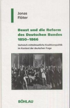 Beust und die Reform des Deutschen Bundes 1850-1866 - Flöter, Jonas