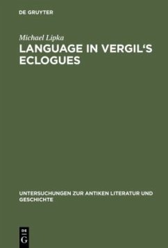 Language in Vergil's Eclogues - Lipka, Michael