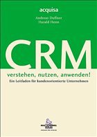 CRM verstehen, nutzen, anwenden! - Duffner, Andreas; Henn, Harald