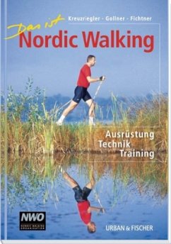 Nordic Walking / Das ist Nordic Walking - Kreuzriegler, Friedrich; Gollner, Erwin; Fichtner, Harald