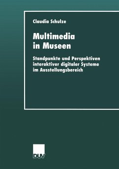 Multimedia in Museen - Schulze, Claudia