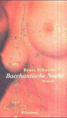Bacchantische Nacht - Schaefer, Beate