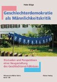 Geschlechterdemokratie als Männlichkeitskritik