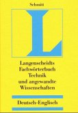 Langenscheidts Fachwörterbuch Technik und angewandte Wissenschaften, Deutsch-Englisch; Dictionary Technology and Applied