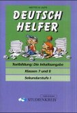 Deutsch Helfer Textbildung: Die Inhaltsangabe, Klassen 7 und 8 Sekundarstufe I