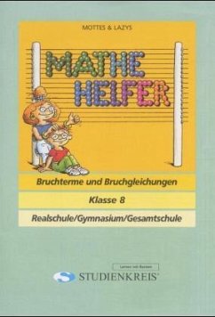 Mathe Helfer: Bruchterme und Bruchgleichungen, Klasse 8 - Schmidt, Suzanne