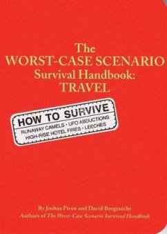 The Worst-Case Scenario Survival Handbook: Travel - Piven, Joshua;Borgenicht, David