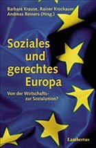 Soziales und gerechtes Europa - Krause, Barbara / Krockauer, Rainer / Reiners, Andreas