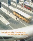 Im Blickpunkt: Niederlande. The Netherlands in Focus Im Blickpunkt: Niederlande. The Netherlands in Focus
