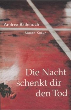 Die Nacht schenkt dir den Tod - Badenoch, Andrea