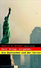 Kein Krieg, nirgends: Die Deutschen und der Terror - Broder, Henryk M.