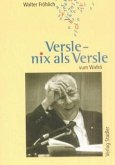 Versle - nix als Versle...