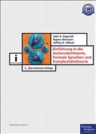 Einführung in die Automatentheorie, Formale Sprachen und Komplexität - Hopcroft, John E. / Motwani, Rajeev / Ullman, Jeffrey D.