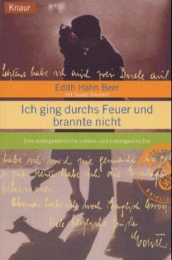 Ich ging durchs Feuer und brannte nicht - Hahn Beer, Edith; Dworkin, Susan