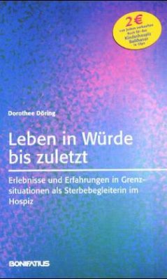 Leben in Würde bis zuletzt - Döring, Dorothee