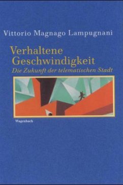 Verhaltene Geschwindigkeit - Magnago Lampugnani, Vittorio