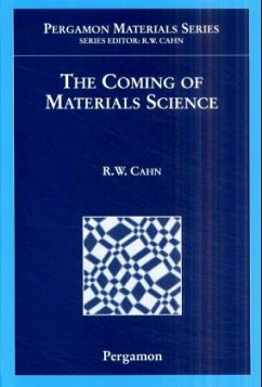 The Coming of Materials Science - Cahn, Robert W.