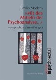 'Mit den Mitteln der Psychoanalyse ...'