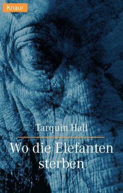 Wo die Elefanten sterben - Hall, Tarquin