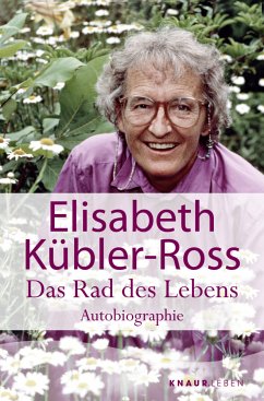 Das Rad des Lebens - Kübler-Ross, Elisabeth