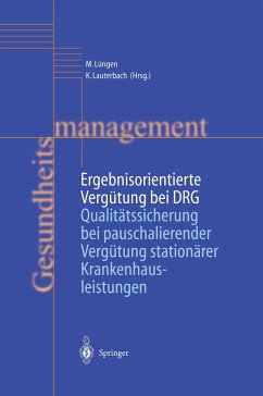 Ergebnisorientierte Vergütung bei DRG - Lüngen, Markus / Lauterbach, Karl (Hgg.)