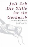 Die Stille ist ein Geräusch