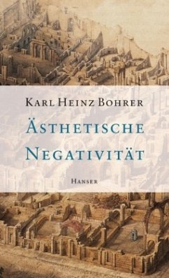 Ästhetische Negativität - Bohrer, Karl Heinz
