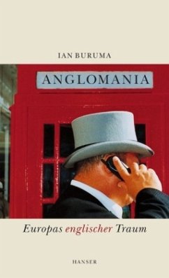 Anglomania - Buruma, Ian