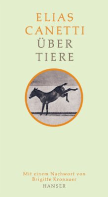 Über Tiere - Canetti, Elias