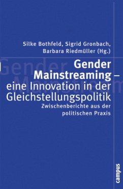 Gender Mainstreaming - eine Innovation in der Gleichstellungspolitik - Bothfeld, Silke / Gronbach, Sigrid / Riedmüller, Barbara (Hgg.)